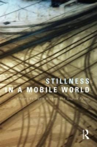 Kniha Stillness in a Mobile World David Bissell