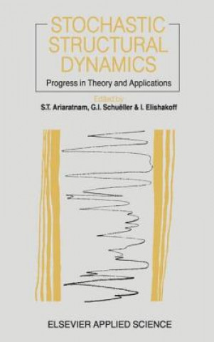 Kniha Stochastic Structural Dynamics T. Ariaratnam