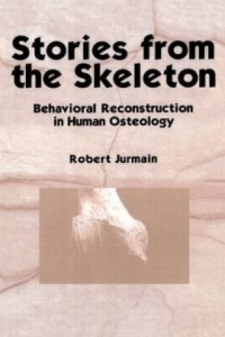Carte Stories from the Skeleton Robert Jurmain