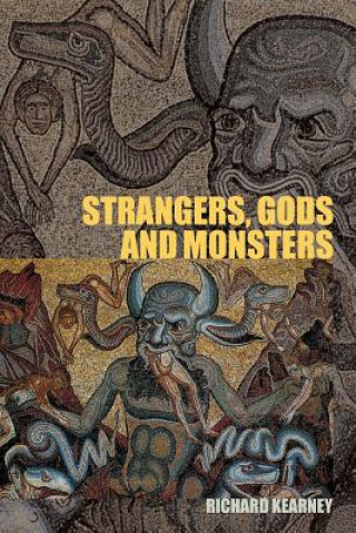 Könyv Strangers, Gods and Monsters Richard Kearney