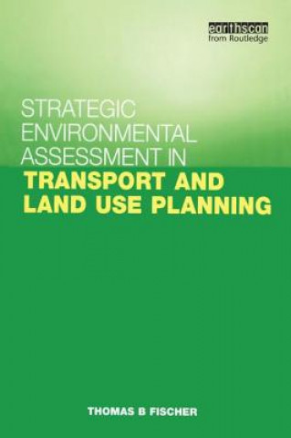 Carte Strategic Environmental Assessment in Transport and Land Use Planning Thomas B. Fischer