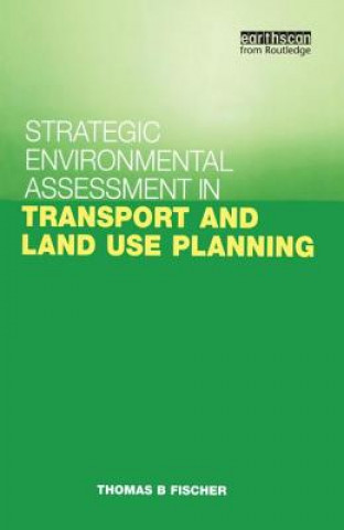 Carte Strategic Environmental Assessment in Transport and Land Use Planning Thomas B. Fischer