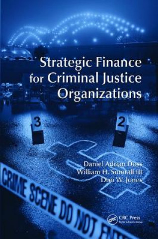 Книга Strategic Finance for Criminal Justice Organizations Don W. Jones