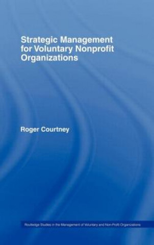 Carte Strategic Management for Nonprofit Organizations Roger Courtney