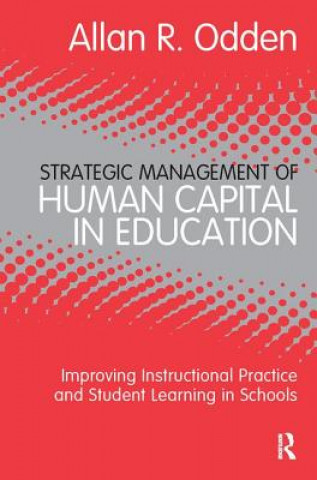 Carte Strategic Management of Human Capital in Education Allan R. Odden
