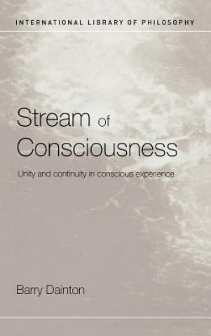 Kniha Stream of Consciousness Barry Dainton