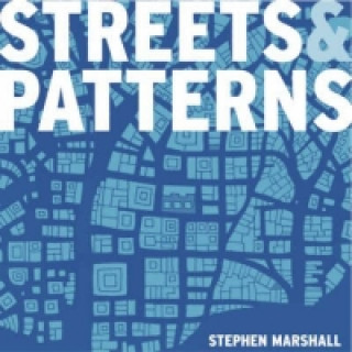 Könyv Streets and Patterns Stephen Marshall