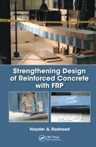 Carte Strengthening Design of Reinforced Concrete with FRP Rasheed