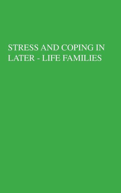 Book Stress And Coping In Later-Life Families Daniel L. Tennenbaum