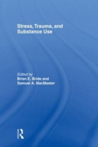 Kniha Stress, Trauma and Substance Use 