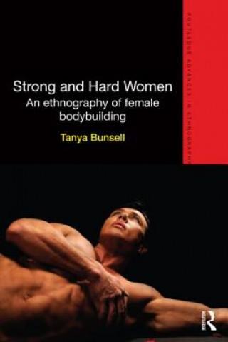 Kniha Strong and Hard Women Tanya Bunsell