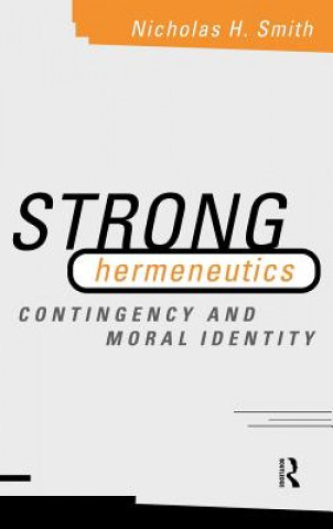 Könyv Strong Hermeneutics Nicholas H. Smith