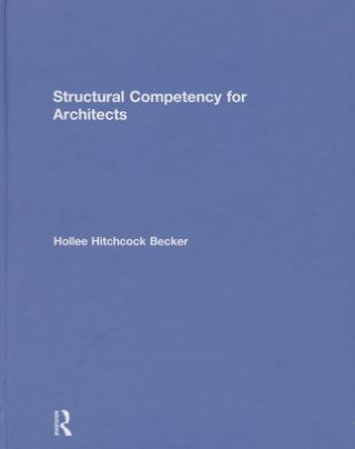 Book Structural Competency for Architects Hollee Hitchcock Becker