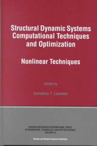 Carte Structural Dynamic Systems Computational Techniques and Optimization Cornelius T. Leondes