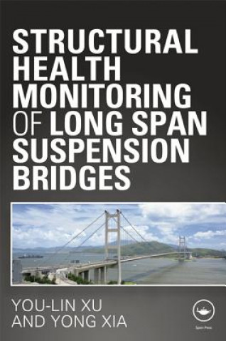 Книга Structural Health Monitoring of Long-Span Suspension Bridges You Lin (Hong Kong Polytechnic University) Xu