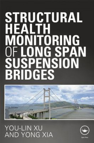 Kniha Structural Health Monitoring of Long-Span Suspension Bridges You Lin (Hong Kong Polytechnic University) Xu