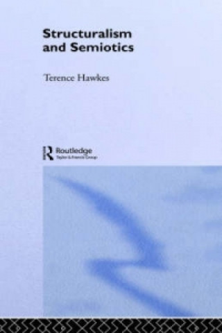 Knjiga Structuralism and Semiotics Terence Hawkes