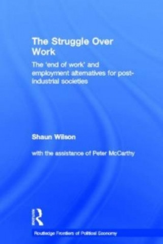 Книга Struggle Over Work Shaun Wilson