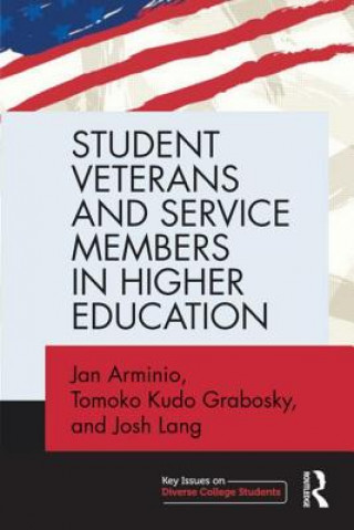 Könyv Student Veterans and Service Members in Higher Education Josh Lang