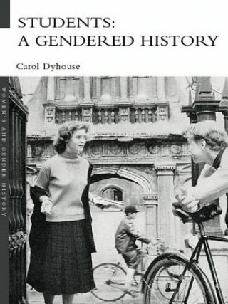 Kniha Students: A Gendered History Carol Dyhouse