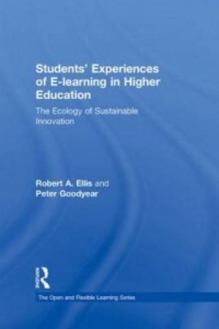 Könyv Students' Experiences of e-Learning in Higher Education Peter Goodyear