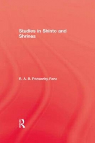 Książka Studies In Shinto & Shrines R. A. B. Ponsonby-Fane