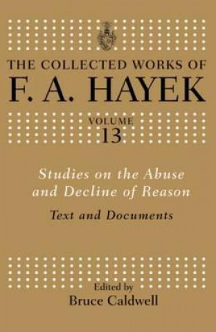 Carte Studies on the Abuse and Decline of Reason F A Hayek