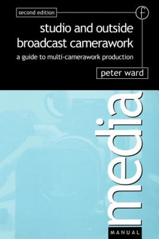 Kniha Studio and Outside Broadcast Camerawork Peter Ward