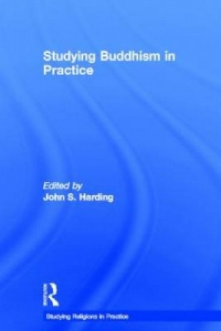 Carte Studying Buddhism in Practice John S. Harding