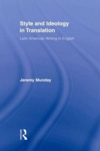 Kniha Style and Ideology in Translation Jeremy Munday