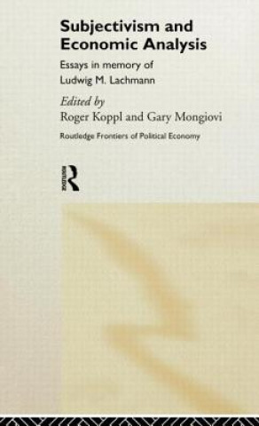 Carte Subjectivism and Economic Analysis Roger Koppl
