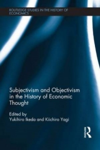 Kniha Subjectivism and Objectivism in the History of Economic Thought 