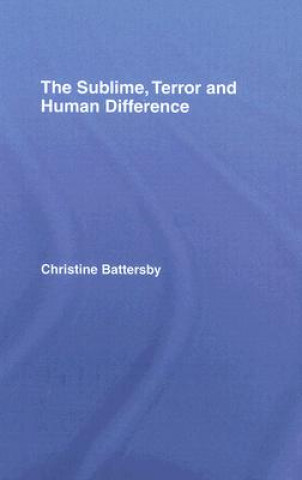 Kniha Sublime, Terror and Human Difference Christine Battersby