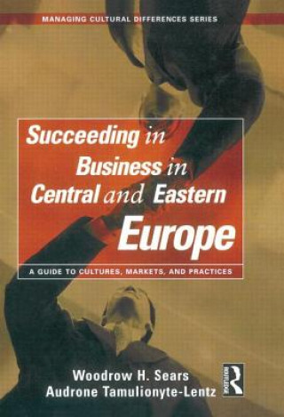 Книга Succeeding in Business in Central and Eastern Europe Audrone Tamulionyte-Lentz