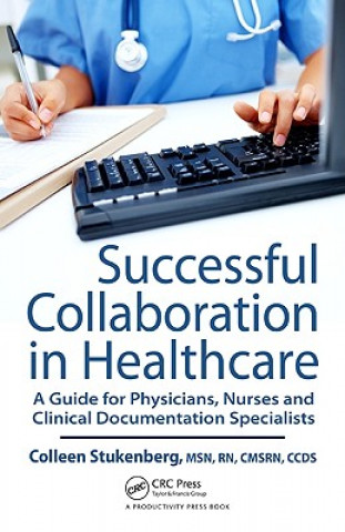 Könyv Successful Collaboration in Healthcare Colleen M. Stukenberg