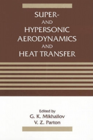 Book Super- and Hypersonic Aerodynamics and Heat Transfer V.Z. Parton