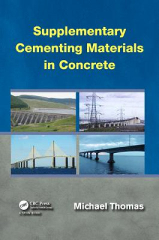 Carte Supplementary Cementing Materials in Concrete Michael Thomas