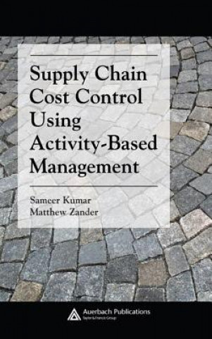 Buch Supply Chain Cost Control Using Activity-Based Management Sameer Kumar