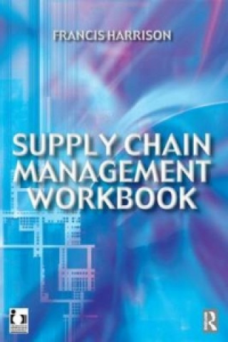 Libro Supply Chain Management Workbook Francis Harrison