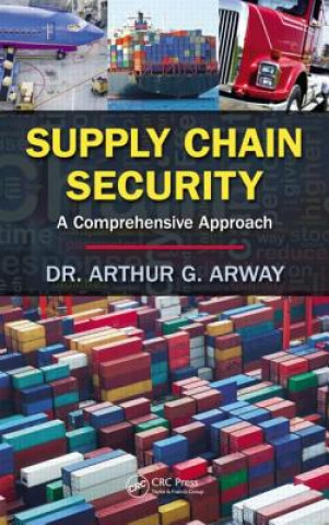 Knjiga Supply Chain Security Arthur G. Arway
