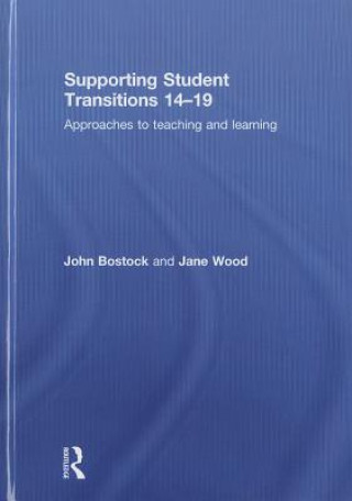 Книга Supporting Student Transitions 14-19 Jane Wood