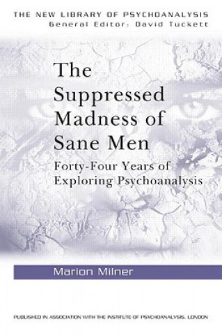 Kniha Suppressed Madness of Sane Men Marion Milner