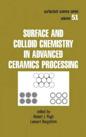 Kniha Surface and Colloid Chemistry in Advanced Ceramics Processing Lennart Bergstrom