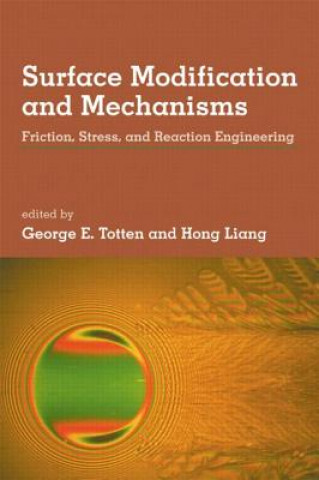 Knjiga Surface Modification and Mechanisms George E. Totten