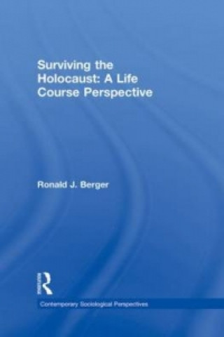 Kniha Surviving the Holocaust Ronald J. Berger