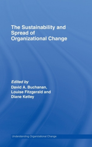 Książka Sustainability and Spread of Organizational Change David A. Buchanan