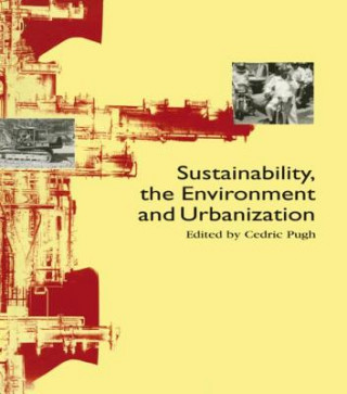 Kniha Sustainability the Environment and Urbanisation Cedric Pugh