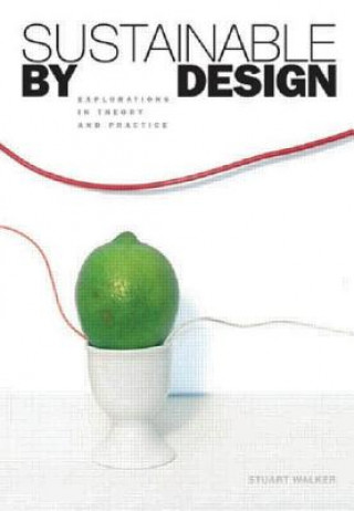 Könyv Sustainable by Design Stuart Walker