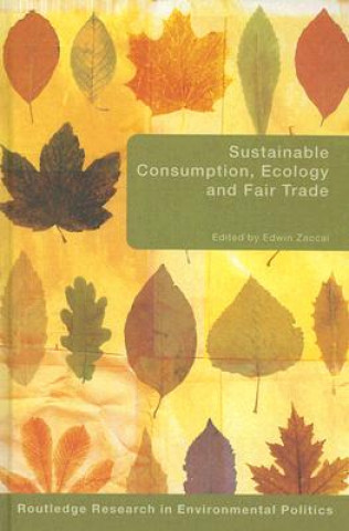 Kniha Sustainable Consumption, Ecology and Fair Trade Edwin Zacca?