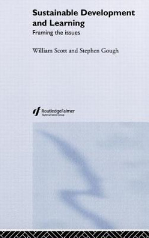 Knjiga Sustainable Development and Learning: framing the issues Stephen Gough